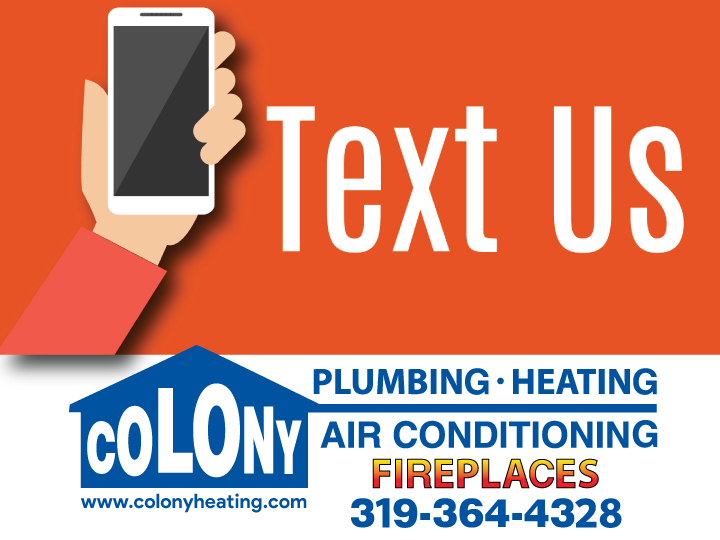 Text-Us-Colony-Plumbing-Heating-Air-Conditioning-Cedar-Rapids-Iowa-City-Furnace-Repair-Replacement